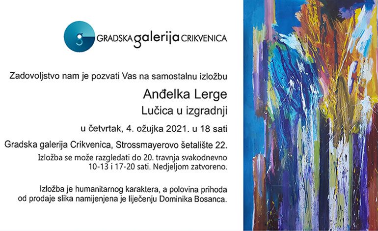  4. ožujka izložba Anđelka Lerge u Gradskoj galeriji Crikvenica