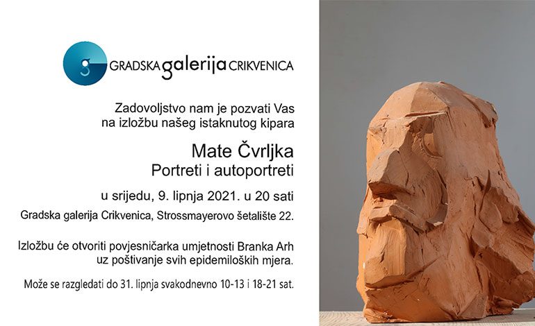  Mate Čvrljak u Gradskoj galeriji Crikvenica – srijeda, 9. 6. u 20 sati