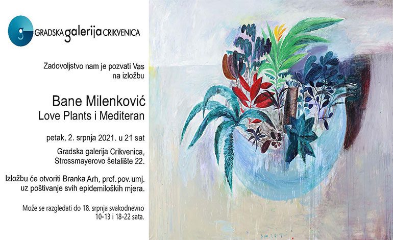  Bane Milenković u Gradskoj galeriji Crikvenica – petak, 2. 7. u 21 sat